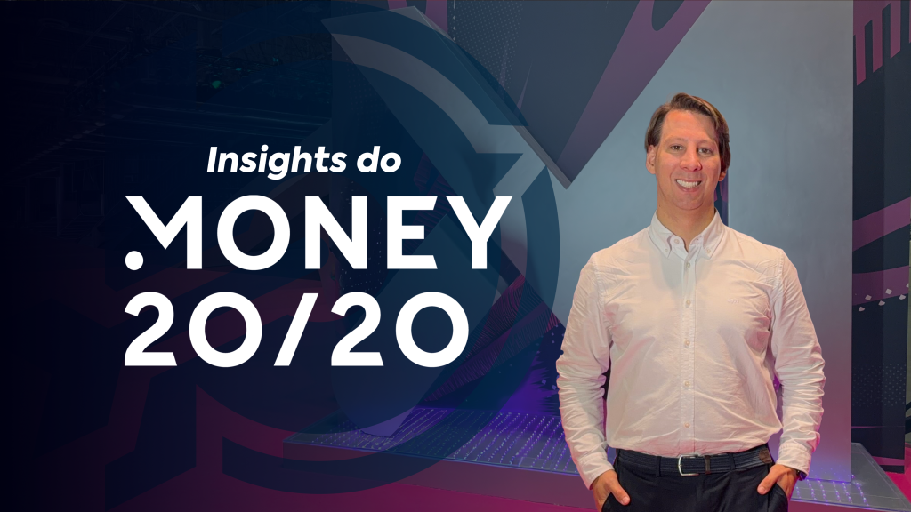 Al�m do Hype: o que o Money 20/20 revelou sobre IA, confian�a e o futuro da tecnologia financeira